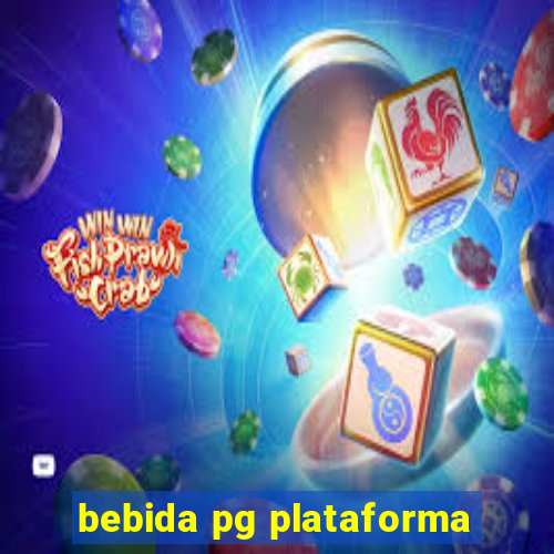 bebida pg plataforma